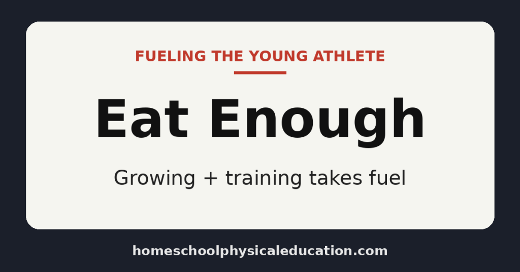Fueling the Young Athlete: Eat Enough